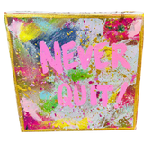 Never Quit 6x6 Canvas - Lizzy G's Fine Gifts